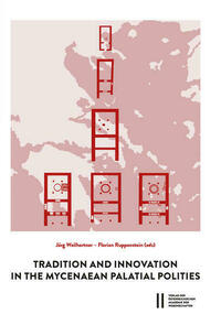 Tradition and Innovation in the Mycenaean Palatial Polities