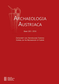 Archaeologia Austriaca, Band 100/2016