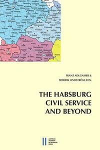 The Habsburg Civil Service and Beyond