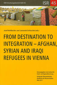 From Destination to Integration – Afghan, Syrian and Iraqi Refugees in Vienna