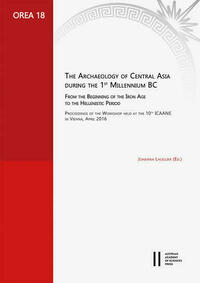Archaeology of Central Asia during the 1st millennium BC, from the Beginning of the Iron Age to the Hellenistic period
