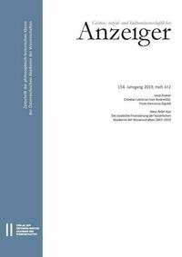 Geistes-, sozial- und kulturwissenschaftlicher Anzeiger ‒ Zeitschrift der philosophisch-historischen Klasse der Österreichischen Akademie der Wissenschaften, 154. Jahrgang (2019), Heft 1+2