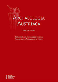 Archaeologia Austriaca, Band 104/2020