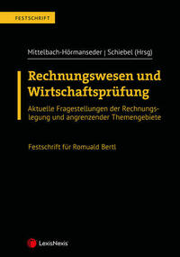 Rechnungswesen und Wirtschaftsprüfung – Festschrift für Romuald Bertl