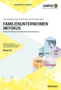 Familienunternehmen im Fokus. Empirische Studien zu einem besonderen Unternehmenstyp