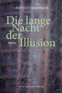 Die lange Nacht der Illusion