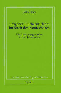 Origenes' Eucharistielehre im Streit der Konfessionen
