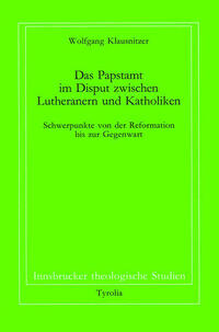 Das Papstamt im Disput zwischen Lutheranern und Katholiken