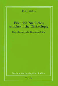 Friedrich Nietzsches antichristliche Christologie
