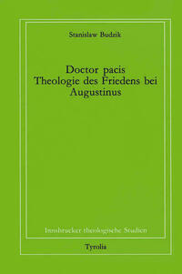 Doctor pacis. Theologie des Friedens bei Augustinus
