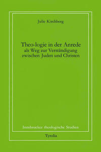 Theo-logie in der Anrede als Weg zur Verständigung zwischen Juden und Christen
