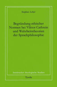 Begründung ethischer Normen bei Viktor Cathreins und Wahrheitstheorien der Sprachphilosophie