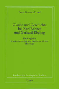 Glaube und Geschichte bei Karl Rahner und Gerhard Ebeling
