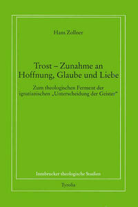 Trost. Zunahme an Hoffnung, Glaube und Liebe