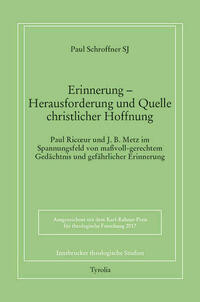 Erinnerung - Herausforderung und Quellen christlicher Hoffnung