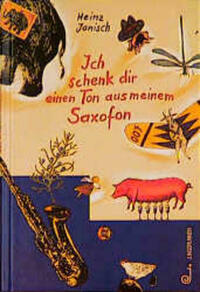 Ich schenk dir einen Ton aus meinem Saxofon