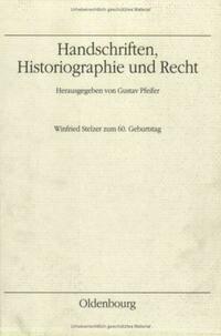 Handschriften, Historiographie und Recht