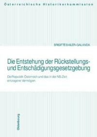 Die Entstehung der Rückstellungs- und Entschädigungsgesetzgebung