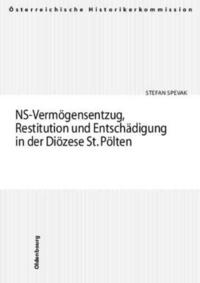 NS-Vermögensentzug, Restitutionen und Entschädigungen in der Diözese St. Pölten