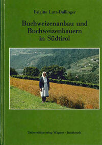 Buchweizenanbau und Buchweizenbauern in Südtirol