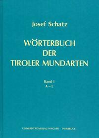 Wörterbuch der Tiroler Mundarten
