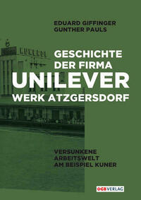 Geschichte der Firma Unilever. Werk Atzgersdorf