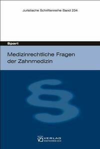(Medizin-)rechtliche Fragen der Zahnmedizin