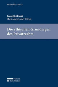 Die ethischen Grundlagen des Privatrechts