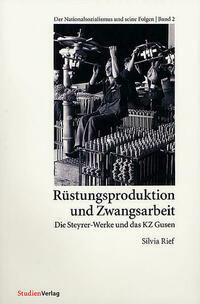 Rüstungsproduktion und Zwangsarbeit