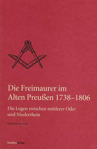 Die Freimaurer im Alten Preußen 1738-1806