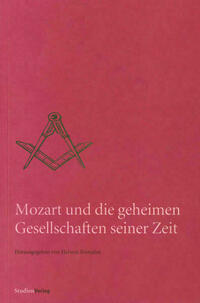 Mozart und die geheimen Gesellschaften seiner Zeit