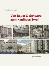 Von Bauer & Schwarz zum Kaufhaus Tyrol