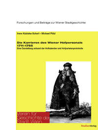 Die Karrieren des Wiener Hofpersonals 1711–1765