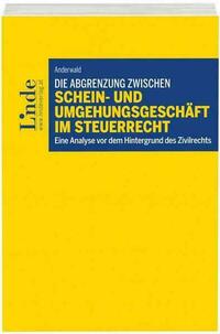 Die Abgrenzung zwischen Schein- und Umgehungsgeschäft im Steuerrecht