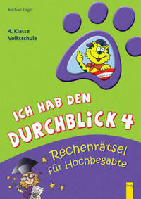 Ich hab den Durchblick 4 - Rechenrätsel für Hochbegabte