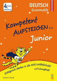 Kompetent Aufsteigen Junior Deutsch - Grammatik 4. Klasse VS