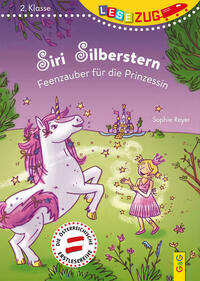 LESEZUG/2. Klasse: Siri Silberstern - Feenzauber für die Prinzessin