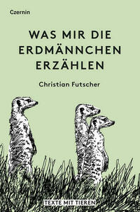 Was mir die Erdmännchen erzählen