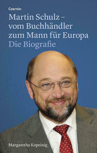 Martin Schulz – vom Buchhändler zum Mann für Europa