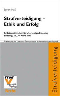 Strafverteidigung – Ethik und Erfolg