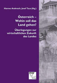 Österreich – Wohin soll das Land gehen? von Hannes Androsch, Josef Taus