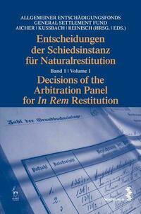 Entscheidungen der Schiedsinstanz für Naturalrestitution