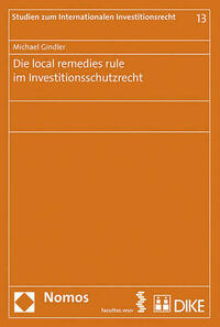 Die local remedies rule im Investitionsschutzrecht