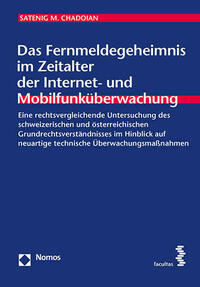 Das Fernmeldegeheimnis im Zeitalter der Internet- und Mobilfunküberwachung