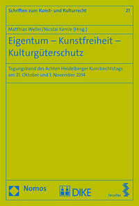 Eigentum - Kunstfreiheit - Kulturgüterschutz