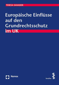 Europäische Einflüsse auf den Grundrechtsschutz im UK