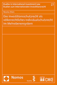 Das Investitionsschutzrecht als völkerrechtliches Individualrecht im Mehrebenensystem