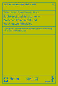 Raubkunst und Restitution – Zwischen Kolonialzeit und Washington Principles