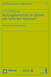 Kulturgüterschutz im System der Vereinten Nationen
