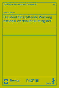 Die identitätsstiftende Wirkung national wertvoller Kulturgüter